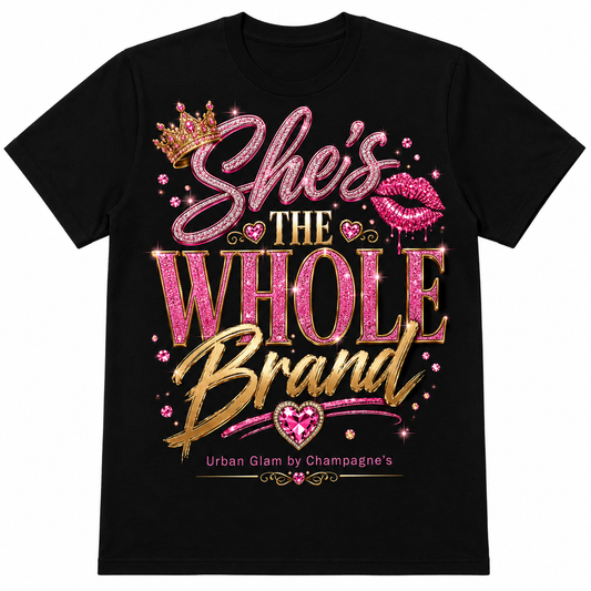She's The Whole Brand β Unisex Premium T-Shirt