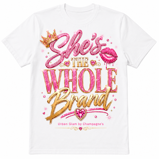 She's The Whole Brand – Unisex Premium T-Shirt